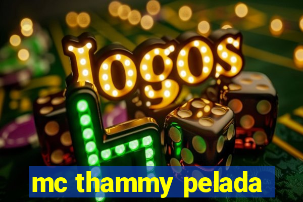 mc thammy pelada